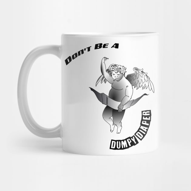 Don't Be a Dumper Cherub by Renegade Rags